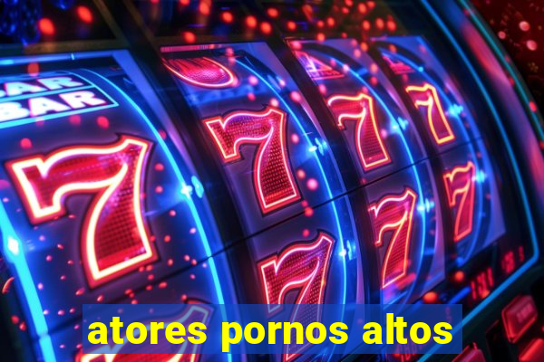 atores pornos altos